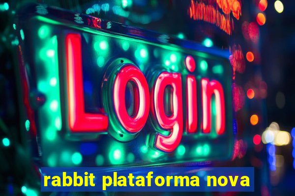 rabbit plataforma nova